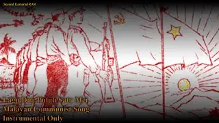Lagu Dua Puluh Satu Mei - Malayan Communist Song