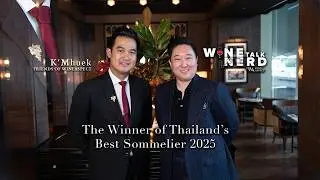 Wine Nerd Talk EP.13 | From Passion to Podium 🍷🏆 ถอดรหัสแชมป์ Thailand Best Sommelier 2025
