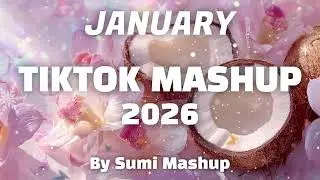 Tiktok Mashup January 2026 (Not Clean)