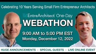 The EntreArchitect Community One-Day 12-12-22 Webathon