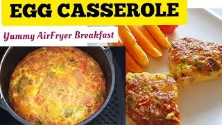 Quick Air Fryer BAKED EGG CASSEROLE BREAKFAST // EASY AIR FRIED EGG CASSEROLE RECIPE HEALTHY FRITATA