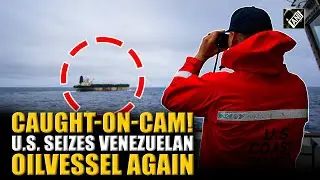 Caught on Cam! U.S Seizes Venezuela-linked oil vessel following two-week long chase