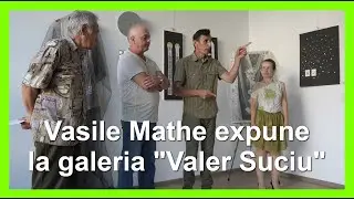 AGORA MEDIA | EXCLUSIV: Vasile Mathe expune la galeria 