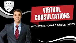 WatchGuard Tax Services: Virtual Consultations