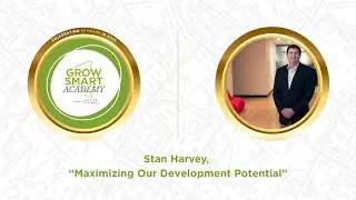 2025 Grow Smart Academy: Session One | Stan Harvey, 