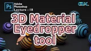 Lecture: 18 | 3D material Eyedropper tool | Adobe photoshop beginners tutorial | Hindi / Urdu