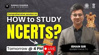 NCERT for UPSC &ndash; What to Read & How to Read | Live Class by Ishan Sir