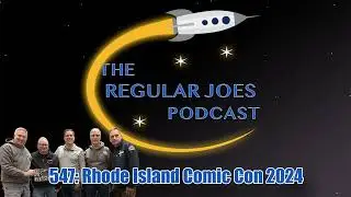 547: Rhode Island Comic Con 2024