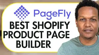 HOW TO DESIGN A SHOPIFY PRODUCT PAGE WITH PAGEFLY BUILDER