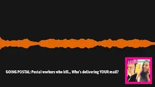 GOING POSTAL: Postal workers who kill&hellip; Who&rsquo;s delivering YOUR mail? | Eavesdroppin'