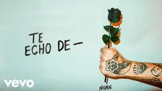 Noan - Te echo de -