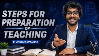 STEPS FOR PREPARATION OF TEACHING