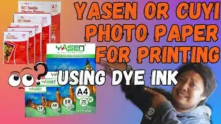 PHOTO PAPER FOR DYE INK PHOTO PRINTING | CUYI OR YASEN ?
