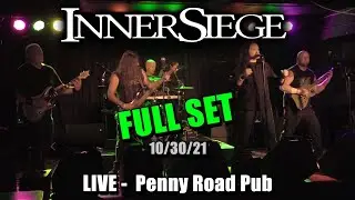 InnerSiege LIVE - Penny Road Pub - 10/30/21 - FULL SET