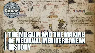 The Muslim and the Making of Medieval Mediterranean History
