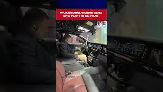 Watch: Rahul Gandhi Visits BMW Plant In Germany, Cong Leader Praises Indian Engineering #shorts