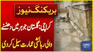 Karachi: Residential Building That Collapsed in Gulistan-e-Jauhar Sealed | Breaking News | Dawn News