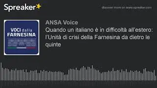 Quando un italiano &egrave; in difficolt&agrave; all&rsquo;estero: l&rsquo;Unit&agrave; di crisi della Farnesina da dietro le quinte