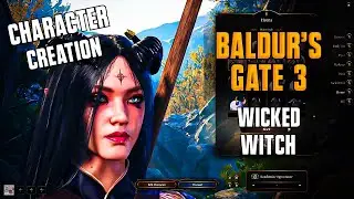 Baldur's Gate 3 Character and Guardian Creation for the Wicked Witch Playtrough