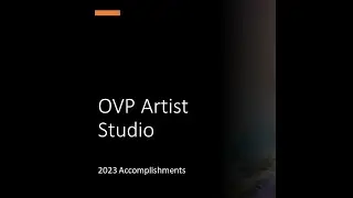 2023 OVP Artist Studio Accomplishments