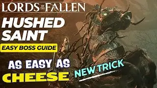 Hushed Saint Easy Boss Guide with a new Trick - Lords of the Fallen