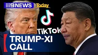 Donald Trump and Xi Jinping have had a phone call about a TikTok deal | 9 News Australia