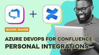 Azure DevOps Connector for Confluence &ndash; Now with Personal Integrations!