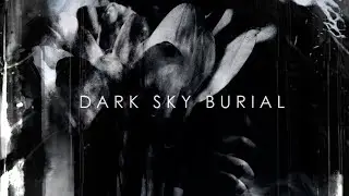 Dark Sky Burial 'The Vertical Labyrinth' Music Video
