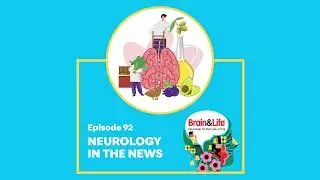 Neurology in the News: Discussing Diet, Sleep, and Social Isolation (Brain & Life Podcast)