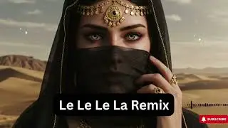 . Le Le Le La &ndash; Arabic Dance Remix 2025 🕌 Neon Desert Vibes | Elsen Pro Inspired Mix