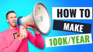 How to Make 100K A Year | 10 Ways to Make $100K A Year (NO DEGREE)