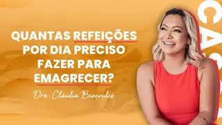 Quantas refeições por dia preciso fazer para emagrecer?