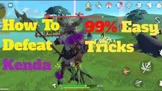 How To Easily Defeat Kenda in Dawnlands game|How To Defeat Kenda