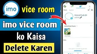 imo voice club delete kaise kare