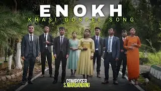 ENOKH Composed S Marbaniang 