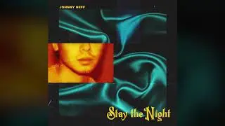 Johnny Neff - Stay the Night (Audio)