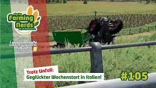FARMING NERDS | MULTICAM | LS19 | ITALIEN | #105 | Trotz Unfall: Guter Start in die neue Woche!