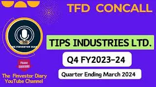 Tips Industries Limited | Investors Concall Q4 FY2023-24 #tfdconcall