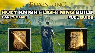 Elden Ring Early Game Holy Knight Lightning Build Full Guide