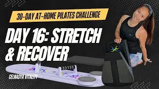 Day 16: Stretch & Recover | 30 Day Pilates Reformer Board Challenge | Legs & Shoulder Release