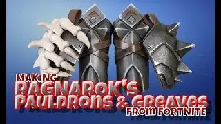 Making Ragnarok's Pauldrons & Greaves from Fortnite