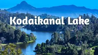 Kodaikanal Lake | Tamil | I AM SHIVANAND