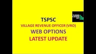 TSPSC VILLAGE REVENUE OFFICER (VRO) | WEB OPTIONS | LATEST UPDATE |