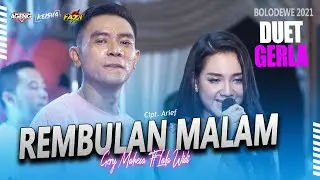 DUET GERLA - REMBULAN MALAM #BOLODEWE LIVE GRESIK 2021
