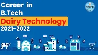 Career Scope in B.Tech Dairy Technology Courses 2021-2022 | Pacific University Udaipur, Rajasthan.