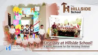 First Day at Hillside School! A Warm Welcome for Our Amazing Children