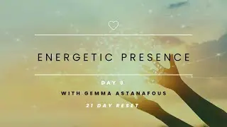 Energetic Presence