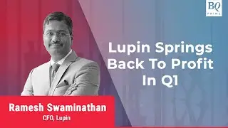 Q1 Review: Lupin June Quarter Beats Street Estimates | BQ Prime