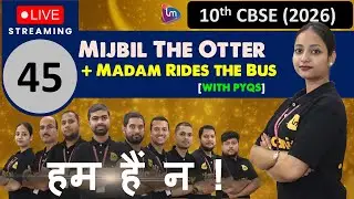 Mijbil the Otter + Madam Rides the Bus | Full Chapter Explanation | Class 10 English | CBSE 2026
