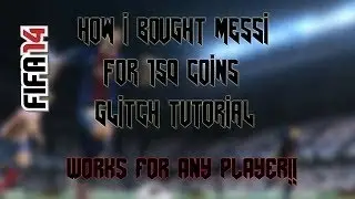 FIFA 14 | How I Bought Messi for 150 Coins! - How to Buy Any Player for 150 Coins Glitch!!